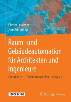 Raum- und Gebäudeautomation für Architekten und Ingenieure - Lauckner, Gunter; Krimmling, Jörn