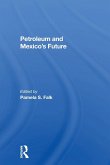 Petroleum And Mexico's Future