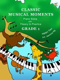 Classic Musical Moments with Theory In Practice Grade 1 Classic Musical Moments with Theory In Practice Grade 1