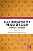 Asian Philosophies and the Idea of Religion
