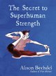 The Secret to Superhuman Strength - Bild 1