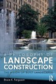A Philosophy of Landscape Construction