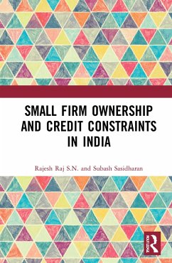 Small Firm Ownership and Credit Constraints in India - Raj S N, Rajesh; Sasidharan, Subash