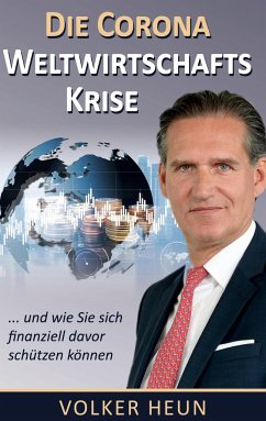 Die Corona-Weltwirtschafts-Krise - Heun, Volker