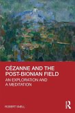 Cézanne and the Post-Bionian Field Cézanne and the Post-Bionian Field