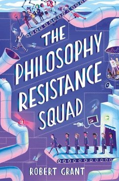 The Philosophy Resistance Squad - Grant, Robert
