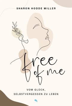 Free of Me (eBook, ePUB) - Hodde Miller, Sharon