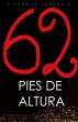62 Pies De Altura: Un Relato Urbano... - Bild 1