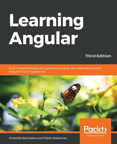 Learning Angular - Third Edition - Bampakos, Aristeidis; Deeleman, Pablo