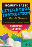 Inquiry-Based Literature Instruction in the 6-12 Classroom