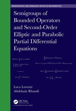 Semigroups of Bounded Operators and Second-Order Elliptic and Parabolic Partial Differential Equations - Lorenzi, Luca; Rhandi, Adbelaziz
