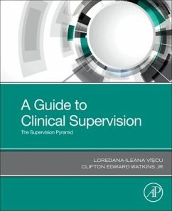 A Guide to Clinical Supervision - Viscu, Loredana-Ileana;Watkins Jr, Clifton Edward
