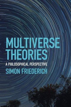 Multiverse Theories - Friederich, Simon (Rijksuniversiteit Groningen, The Netherlands)