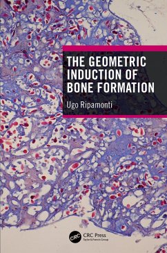 The Geometric Induction of Bone Formation - Ripamonti, Ugo