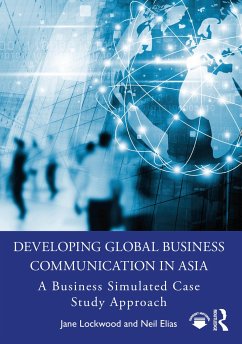 Developing Global Business Communication in Asia - Lockwood, Jane; Elias, Neil