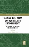German-East Asian Encounters and Entanglements German-East Asian Encounters and Entanglements