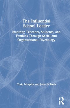 The Influential School Leader - Murphy, Craig; D'Auria, John