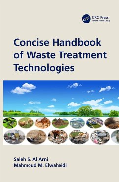 Concise Handbook of Waste Treatment Technologies - Al Arni, Saleh S; Elwaheidi, Mahmoud M