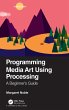 Programming Media Art Using Processing - Bild 1