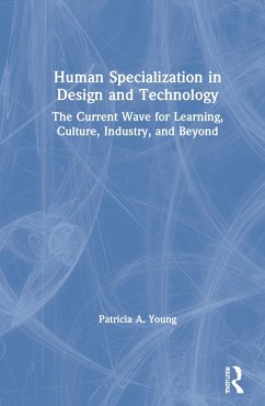 Human Specialization in Design and Technology - Young, Patricia a