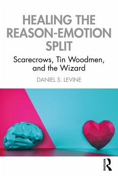 Healing the Reason-Emotion Split - Levine, Daniel S. (University of Texas at Arlington, USA)