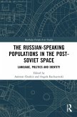 The Russian-speaking Populations in the Post-Soviet Space