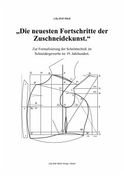 Die neuesten Fortschritte der Zuschneidekunst. - Weiß, Lilly-Britt