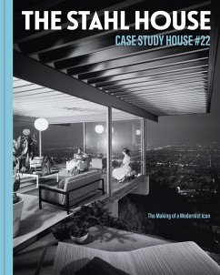 The Stahl House: Case Study House #22 - Stahl, Bruce; Stahl Gronwald, Shari