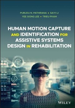 Human Motion Capture and Identification for Assistive Systems Design in Rehabilitation - Pathirana, Pubudu N.;Li, Saiyi;Lee, Yee Siong