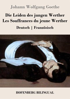 Die Leiden des jungen Werther / Les Souffrances du jeune Werther - Goethe, Johann Wolfgang von