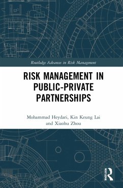 Risk Management in Public-Private Partnerships - Heydari, Mohammad; Lai, Kin Keung; Xiaohu, Zhou