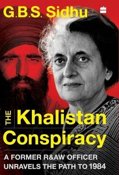 The Khalistan Conspiracy: - Sidhu, GBS