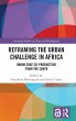 Reframing the Urban Challenge in Africa - Bild 1