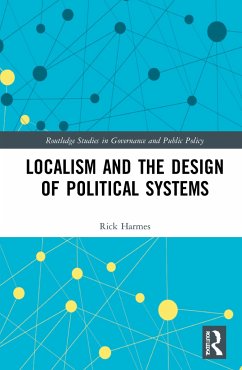 Localism and the Design of Political Systems - Harmes, Rick