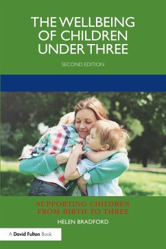 The Wellbeing of Children under Three - Bradford, Helen (University of Cambridge, UK)