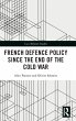French Defence Policy Since the End of... - Bild 1