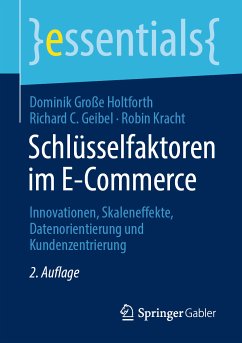 Schlüsselfaktoren im E-Commerce (eBook, PDF) - Große Holtforth, Dominik; Geibel, Richard C.; Kracht, Robin