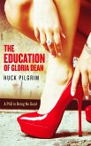 The Education of Gloria Dean (eBook, ePUB) The Education of Gloria Dean (eBook, ePUB)