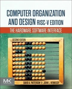 Computer Organization and Design Risc-V Edition - Patterson, David A. (Pardee Professor of Computer Science, Emeritus,; Hennessy, John L. (Departments of Electrical Engineering and Compute