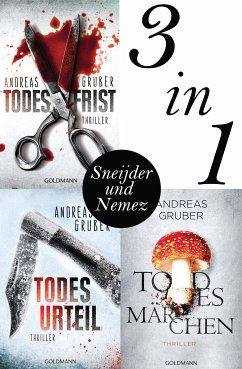 Maarten S. Sneijder und Sabine Nemez: Todesfrist / Todesurteil / Todesmärchen (eBook, ePUB) - Gruber, Andreas