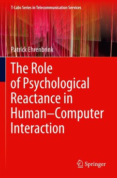 The Role of Psychological Reactance in Human¿Computer Interaction - Ehrenbrink, Patrick