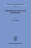 Einkaufskooperationen und Kartellverbot.