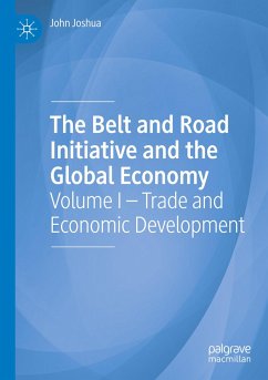 The Belt and Road Initiative and the Global Economy - Joshua, John