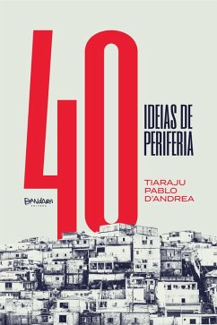 40 Ideias de periferia (eBook, ePUB) - D'Andr, Tiaraju Pablo