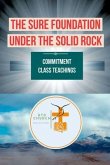 THE SURE FOUNDATION UNDER THE SOLID ROCK (eBook, ePUB)