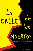 La Calle De Los Muertos: Un Cuento Ecuatoriano (eBook, ePUB)