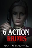6 Action Krimis (eBook, ePUB)