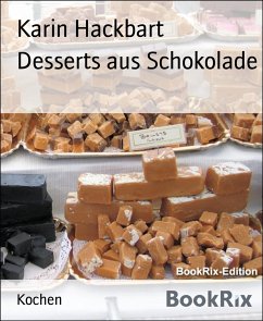 Desserts aus Schokolade (eBook, ePUB) - Hackbart, Karin