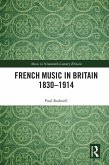 French Music in Britain 1830-1914 (eBook, ePUB)