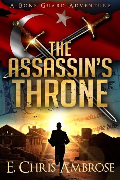 The Assassin's Throne: A Bone Guard Adventure (eBook, ePUB) - Ambrose, E. Chris